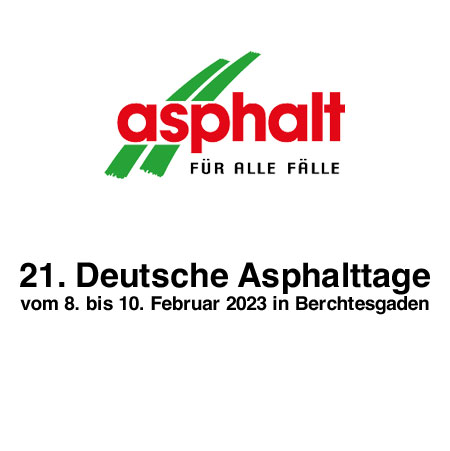 21. Deutsche Asphalttage vom 8. bis 10. Februar 2023 in Berchtesgaden